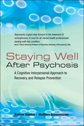Gumley / Schwannauer |  Staying Well After Psychosis | Buch |  Sack Fachmedien