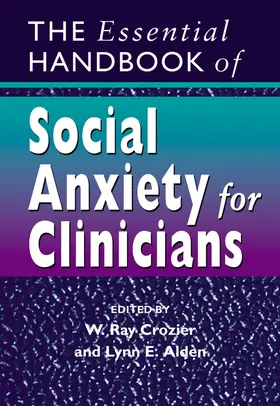 Crozier / Alden | The Essential Handbook of Social Anxiety for Clinicians | Buch | 978-0-470-02266-5 | sack.de