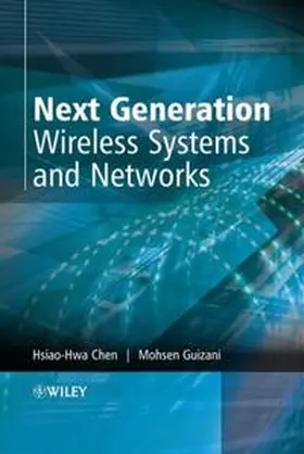 Chen / Guizani |  Next Generation Wireless Systems and Networks | eBook | Sack Fachmedien