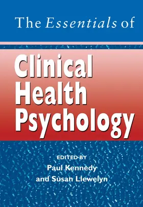 Kennedy / Llewelyn | Essentials of Clinical Health Psychology | Buch | 978-0-470-02536-9 | sack.de