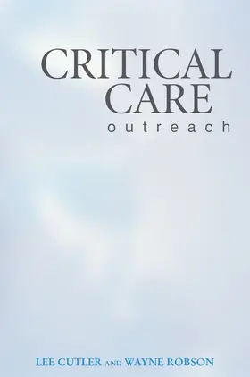 Cutler / Robson |  Critical Care Outreach | Buch |  Sack Fachmedien