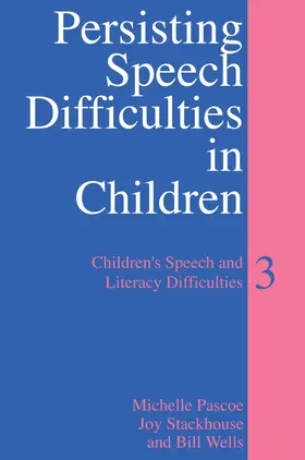 Pascoe / Stackhouse / Wells |  Persisting Speech Difficulties in Children | Buch |  Sack Fachmedien