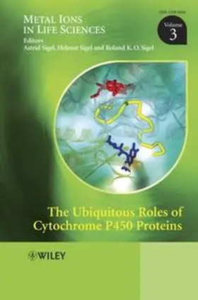 Sigel |  The Ubiquitous Roles of Cytochrome P450 Proteins, Volume 3 | eBook | Sack Fachmedien