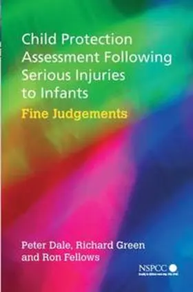 Dale / Green / Fellows | Child Protection Assessment Following Serious Injuries to Infants | E-Book | sack.de
