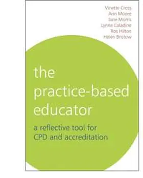 Cross / Caladine / Morris |  The Practice-Based Educator | eBook | Sack Fachmedien