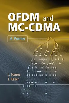 Hanzo / Keller | OFDM and MC-CDMA: A Primer | Buch | 978-0-470-03007-3 | www2.sack.de