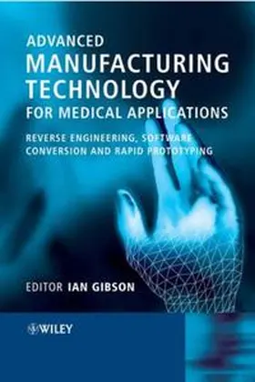 Gibson |  Advanced Manufacturing Technology for Medical Applications | eBook | Sack Fachmedien