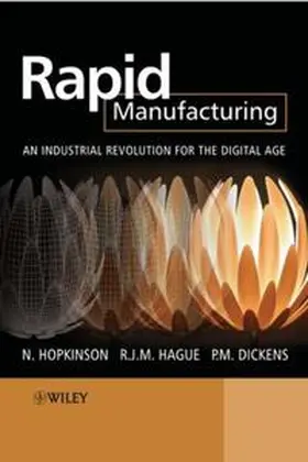 Hopkinson / Hague / Dickens |  Rapid Manufacturing | eBook | Sack Fachmedien