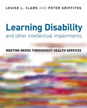 Clark / Griffiths |  Learning Disability and Other Intellectual Impairments | Buch |  Sack Fachmedien