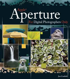 Canfield |  Apple Aperture For Digital Photographers Only | Buch |  Sack Fachmedien