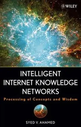 Ahamed |  Intelligent Internet Knowledge Networks | eBook | Sack Fachmedien