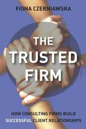 Czerniawska |  The Trusted Firm | eBook | Sack Fachmedien