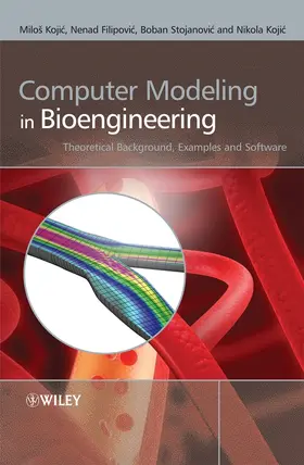 Kojic / Filipovic / Stojanovic |  Computer Modeling in Bioengineering | Buch |  Sack Fachmedien