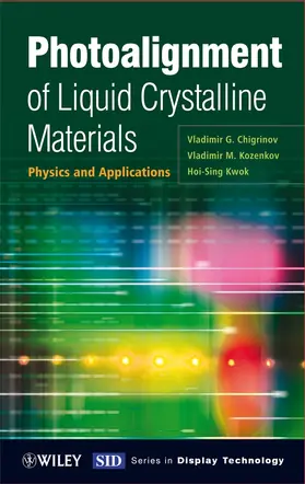 Chigrinov / Kozenkov / Kwok |  Photoalignment of Liquid Crystalline Materials | Buch |  Sack Fachmedien