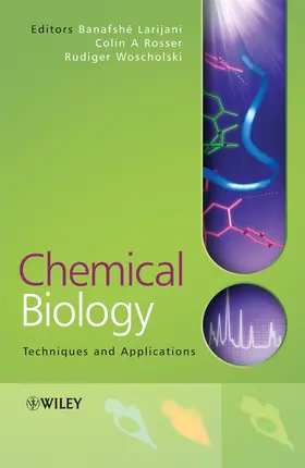 Larijani / Rosser / Woscholski | Chemical Biology | Buch | 978-0-470-09064-0 | sack.de