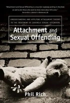 Rich |  Attachment and Sexual Offending | eBook | Sack Fachmedien
