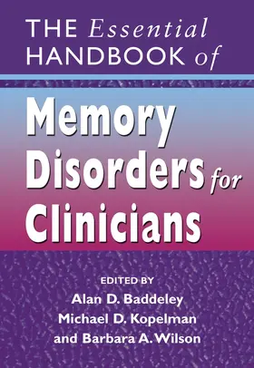 Baddeley / Kopelman / Wilson |  The Essential Handbook of Memory Disorders for Clinicians | Buch |  Sack Fachmedien