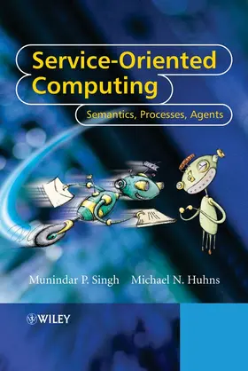 Singh / Huhns | Service-Oriented Computing | Buch | 978-0-470-09148-7 | sack.de