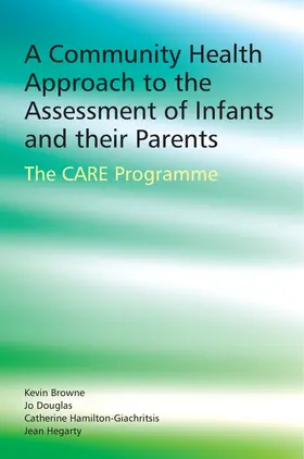 Browne / Douglas / Hamilton-Giachritsis |  A Community Health Approach to the Assessment of Infants and Their Parents | Buch |  Sack Fachmedien