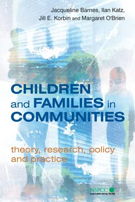 Barnes / Katz / Korbin |  Children and Families in Communities | Buch |  Sack Fachmedien