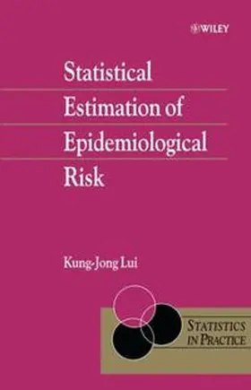 Lui |  Statistical Estimation of Epidemiological Risk | eBook | Sack Fachmedien