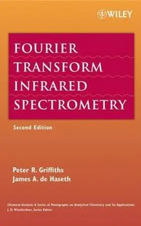 Griffiths / De Haseth |  Fourier Transform Infrared Spectrometry | eBook | Sack Fachmedien