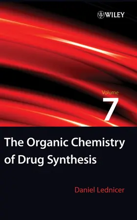 Lednicer |  The Organic Chemistry of Drug Synthesis, Volume 7 | Buch |  Sack Fachmedien