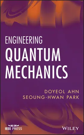 Ahn / Park | Engineering Quantum Mechanics | Buch | 978-0-470-10763-8 | sack.de