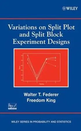 Federer / King |  Variations on Split Plot and Split Block Experiment Designs | eBook | Sack Fachmedien