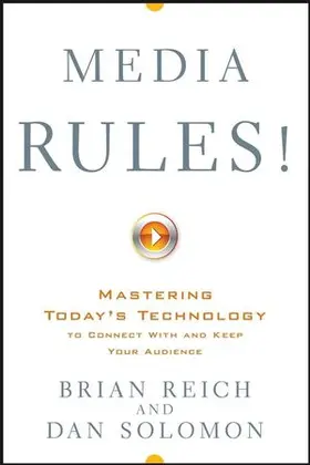 Reich / Solomon |  Media Rules!: Mastering Today's Technology to Connect with and Keep Your Audience | Buch |  Sack Fachmedien