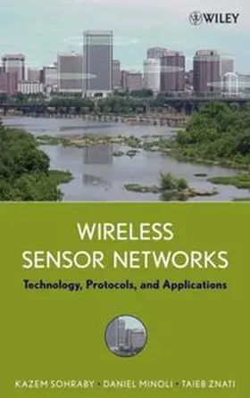 Sohraby / Minoli / Znati |  Wireless Sensor Networks | eBook | Sack Fachmedien