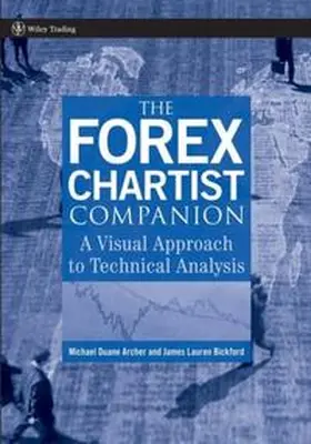 Archer / Bickford |  The Forex Chartist Companion | eBook | Sack Fachmedien