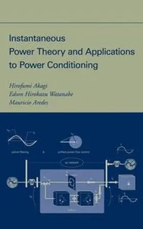 Akagi / Watanabe / Aredes |  Instantaneous Power Theory and Applications to Power Conditioning | eBook | Sack Fachmedien