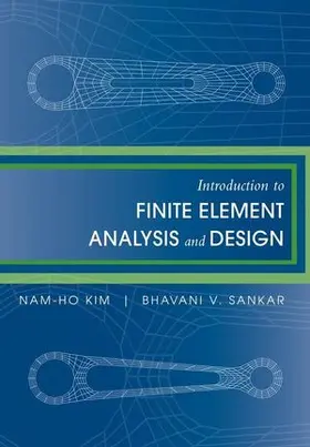 Kim / Sankar |  Introduction to Finite Element Analysis and Design | Buch |  Sack Fachmedien