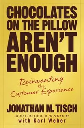 Tisch / Weber | Chocolates on the Pillow Aren't Enough | E-Book | sack.de