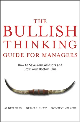 Cass / Shaw / LeBlanc |  The Bullish Thinking Guide for Managers | Buch |  Sack Fachmedien
