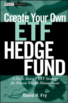 Fry |  Create Your Own ETF Hedge Fund | Buch |  Sack Fachmedien