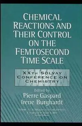 Gaspard / Burghardt |  Chemical Reactions and Their Control on the Femtosecond Time Scale | eBook | Sack Fachmedien