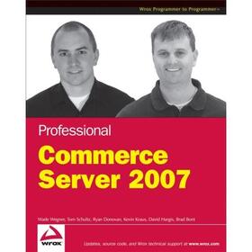 Wegner / Schultz / Donovan |  Professional Commerce Server 2007 | Buch |  Sack Fachmedien