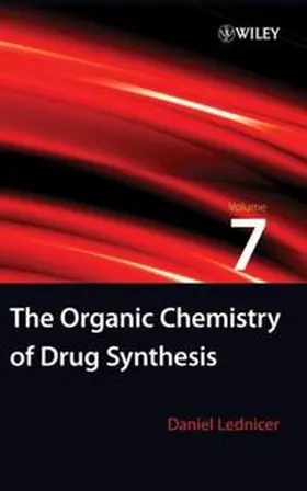 Lednicer |  The Organic Chemistry of Drug Synthesis, Volume 7 | eBook | Sack Fachmedien