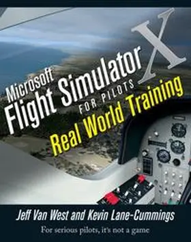 West / Lane-Cummings |  Microsoft Flight Simulator X For Pilots | eBook | Sack Fachmedien