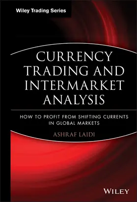 Laïdi | Currency Trading and Intermarket Analysis | Buch | 978-0-470-22623-0 | sack.de