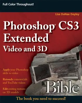 DaNae Dayley |  Photoshop CS3 Extended Video and 3D Bible | Buch |  Sack Fachmedien