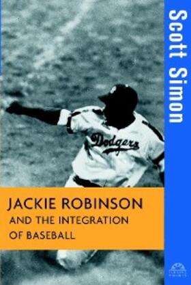 Simon |  Jackie Robinson and the Integration of Baseball | eBook | Sack Fachmedien