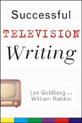 Goldberg / Rabkin |  Successful Television Writing | eBook | Sack Fachmedien