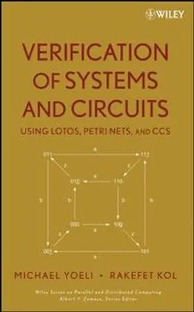 Yoeli / Kol |  Verification of Systems and Circuits Using LOTOS, Petri Nets, and CCS | eBook | Sack Fachmedien