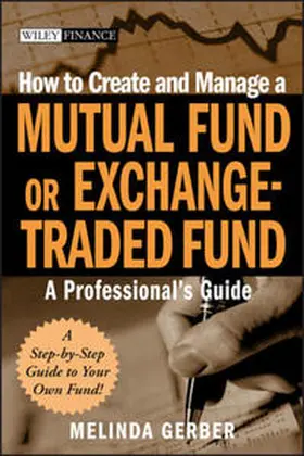 Gerber |  How to Create and Manage a Mutual Fund or Exchange-Traded Fund | eBook | Sack Fachmedien