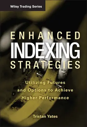 Yates | Enhanced Indexing Strategies | Buch | 978-0-470-25925-2 | sack.de