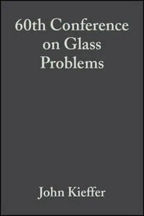 Kieffer |  60th Conference on Glass Problems, Volume 21, Issue 1 | eBook | Sack Fachmedien