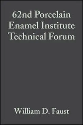 Faust |  62nd Porcelain Enamel Institute Technical Forum, Volume 21, Issue 5 | eBook | Sack Fachmedien